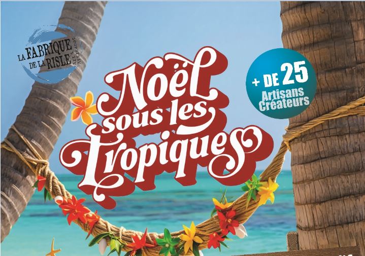 OK 08.11-30.12_Noël sous les tropiques - Fabrique de la Risle - BLR (visuel)