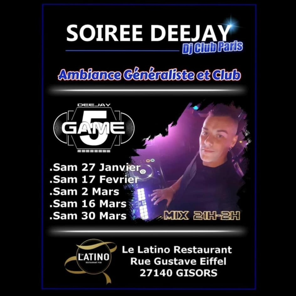 Soirée Deejay Latino Restaurant Pub Gisors 27 01 24 - 17 02 24 - 02 03 24 - 16 03 24 - 30 03 24